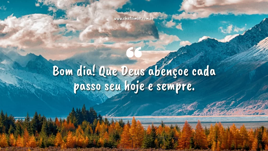 Bom dia! Que Deus abençoe cada passo seu hoje e sempre.