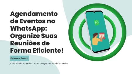 Agendamento de Eventos no WhatsApp Organize Suas Reuniões de Forma Eficiente!