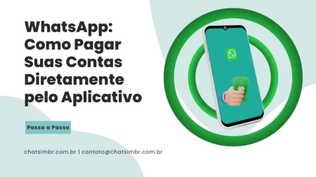 WhatsApp Como Pagar Suas Contas Diretamente pelo Aplicativo